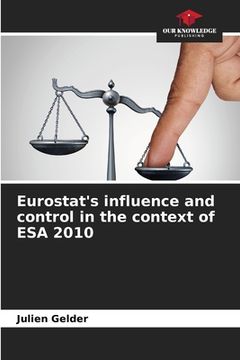portada Eurostat's influence and control in the context of ESA 2010 (en Inglés)