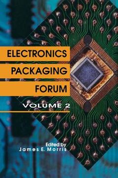 portada Electronics Packaging Forum: Volume Two (en Inglés)