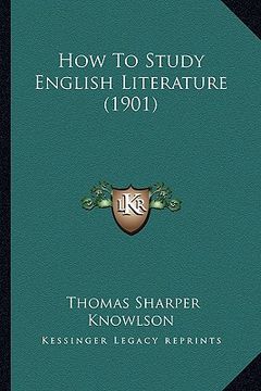 portada how to study english literature (1901) (en Inglés)