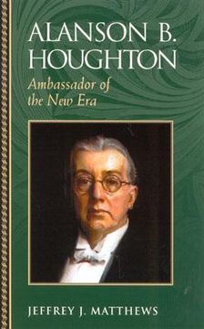portada alanson b. houghton: ambassador of the new era