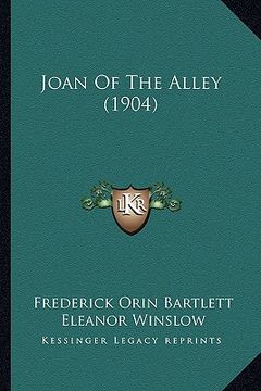 portada joan of the alley (1904) (en Inglés)