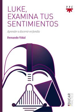 portada Luke, Examina tus Sentimientos: Aprender a Discernir en Familia (in Spanish)