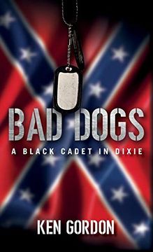 portada Bad Dogs: A Black Cadet in Dixie 