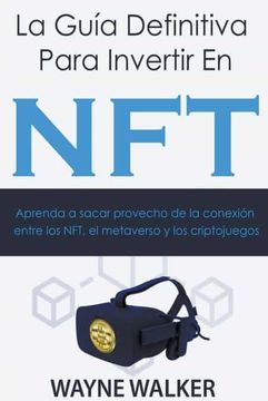 portada La Guía Definitiva Para Invertir En NFT (in Spanish)