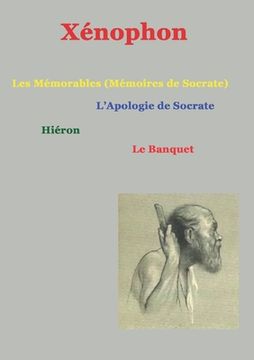 portada Les mémorables (mémoires de Socrate): suivis de Apologie de Socrate, hiéron, le Banquet (en Francés)