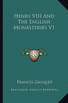 portada henry viii and the english monasteries v1 (in English)