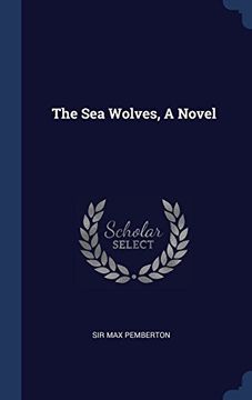 portada The Sea Wolves, A Novel