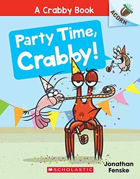 portada Party Time, Crabby! An Acorn Book (a Crabby Book #6) (en Inglés)