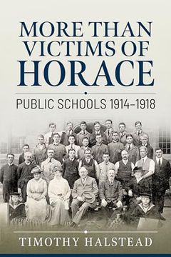 portada More Than Victims of Horace: Public Schools 1914-1918 (en Inglés)