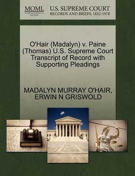 portada o'hair (madalyn) v. paine (thomas) u.s. supreme court transcript of record with supporting pleadings (en Inglés)