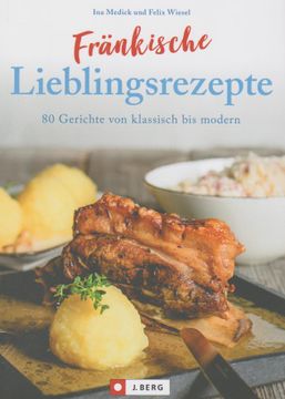 portada Fränkische Lieblingsrezepte: 80 Gerichte von Klassisch bis Modern (in German)