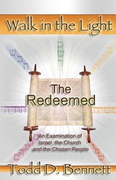portada The Redeemed: An Examination of Israel, the Churc and the Chosen People (en Inglés)