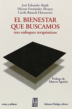 portada El Bienestar que Buscamos: Tres Enfoques Terapeuticos (in Spanish)