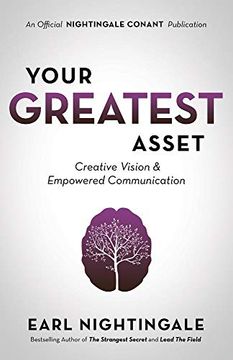 portada Your Greatest Asset: Creative Vision and Empowered Communication (Official Nightingale Conant Publication) 