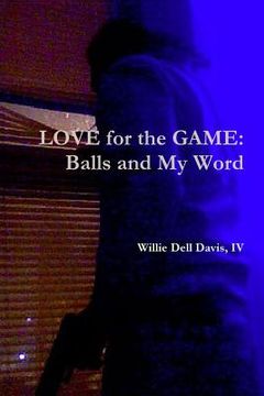 portada LOVE for the GAME: Balls and My Word (en Inglés)