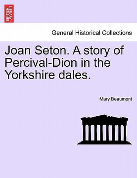 portada joan seton. a story of percival-dion in the yorkshire dales.