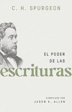 portada El Poder de las Escrituras (Spurgeon on the Power of Scripture) (Spanish Edition)