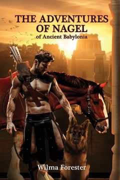 portada The Adventures of Nagel of Ancient Babylonia (en Inglés)