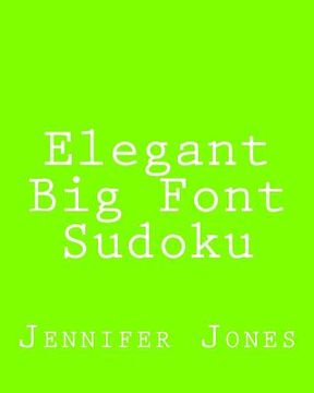 portada Elegant Big Font Sudoku: 80 Easy to Read, Large Print Sudoku Puzzles (en Inglés)