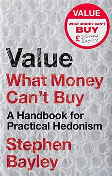 portada Value: What Money Can't Buy: A Handbook for Practical Hedonism (in English)