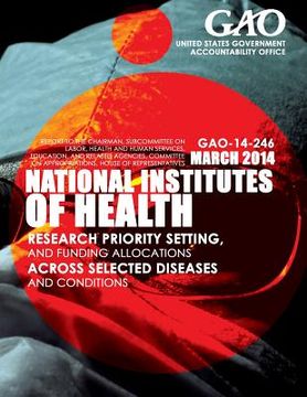portada National Institutes of Health Research Priority Setting, and Funding Allocations across Selected Diseases and Conditions (en Inglés)
