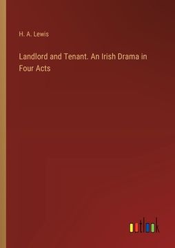 portada Landlord and Tenant. An Irish Drama in Four Acts