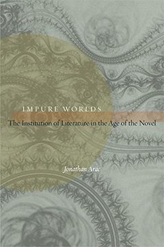 portada Impure Worlds: The Institution of Literature in the age of the Novel (en Inglés)