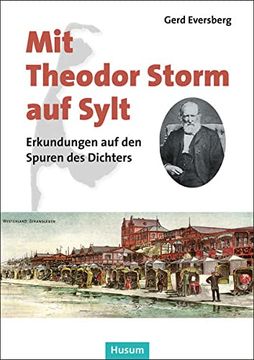 portada Mit Theodor Storm auf Sylt: Erkundungen auf den Spuren des Dichters (en Alemán)