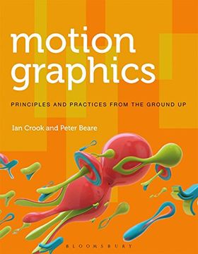 portada Motion Graphics: Principles and Practices From the Ground up (Required Reading Range) (en Inglés)