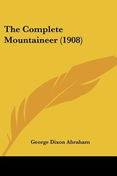 portada the complete mountaineer (1908) (en Inglés)