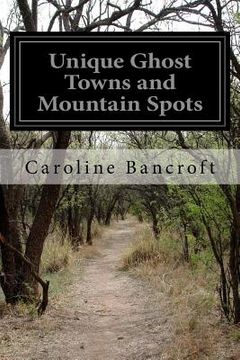 portada Unique Ghost Towns and Mountain Spots (en Inglés)