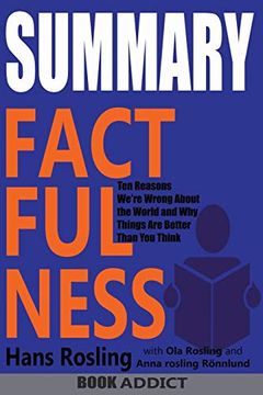 portada Summary of Factfulness: Ten Reasons We're Wrong About the World--And why Things are Better Than you Think by Hans Rosling (in English)