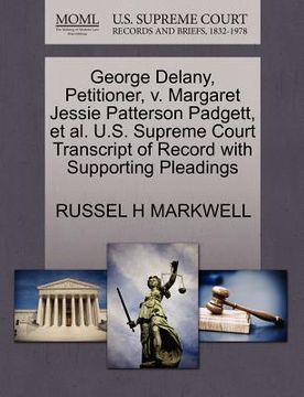 portada george delany, petitioner, v. margaret jessie patterson padgett, et al. u.s. supreme court transcript of record with supporting pleadings