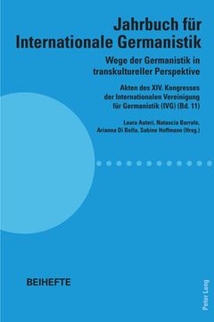 portada Wege der Germanistik in transkultureller Perspektive: Akten des XIV. Kongresses der Internationalen Vereinigung fuer Germanistik (IVG) (Bd. 11) - Jahr (en Alemán)