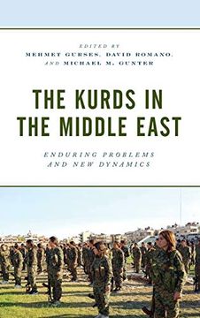 portada The Kurds in the Middle East: Enduring Problems and new Dynamics (Kurdish Societies, Politics, and International Relations) (en Inglés)