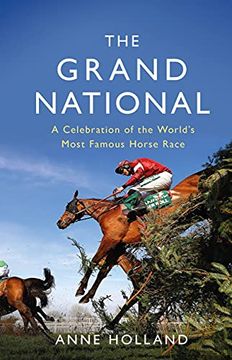portada The Grand National: A Celebration of the World's Most Famous Horse Race (en Inglés)