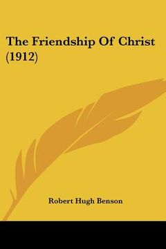 portada the friendship of christ (1912) (in English)