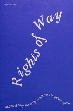 portada Rights of Way: The Body as Witness in Public Space (in English)