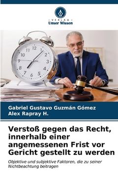 portada Verstoß gegen das Recht, innerhalb einer angemessenen Frist vor Gericht gestellt zu werden (in German)
