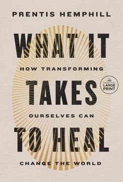 portada What It Takes to Heal: How Transforming Ourselves Can Change the World (en Inglés)