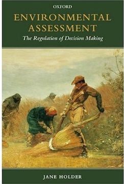 environmental assessment: the regulation of decision making (en Inglés)