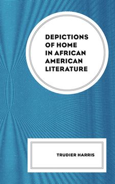 portada Depictions of Home in African American Literature (in English)