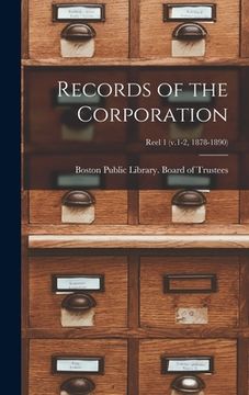 portada Records of the Corporation [microform]; reel 1 (v.1-2, 1878-1890) (en Inglés)