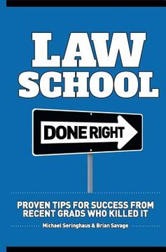 portada Law School Done Right: Proven Tips for Success from Recent Grads Who Killed It (in English)