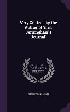 portada Very Genteel, by the Author of 'mrs. Jerningham's Journal' (en Inglés)