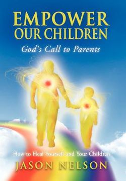 portada empower our children: god's call to parents, how to heal yourself and your children