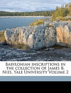 portada babylonian inscriptions in the collection of james b. nies, yale university volume 2 (en Inglés)