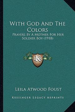 portada with god and the colors: prayers by a mother for her soldier boy (1918)