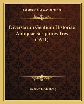 portada Diversarum Gentium Historiae Antiquae Scriptores Tres (1611) (in Latin)