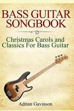portada Bass Guitar Songbook: Christmas Carols and Classics for Bass Guitar (en Inglés)